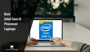 Best Intel Core i5 Processor Laptops